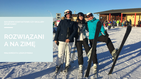 Rozwiązania na zimę - soczewki kontaktowe czy okulary sportowe