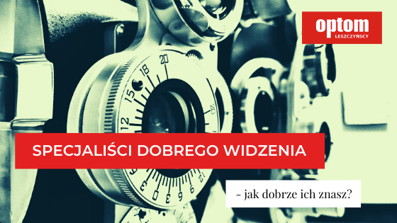 specjaliści Specjaliści dobrego widzenia